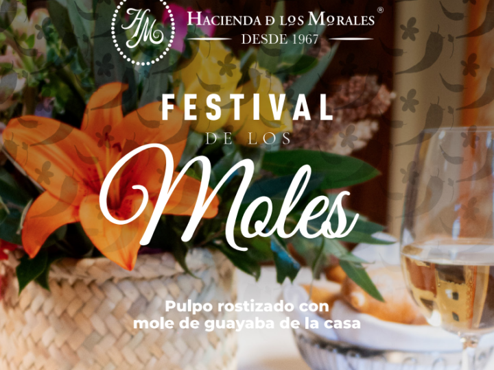 Un viaje de sabores milenarios: disfruta de la primera edición del Festival de los Moles en Hacienda de los Morales